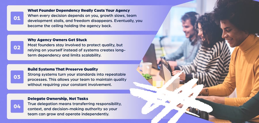 How Founder Dependency Is Holding Your Agency Back And What To Do About It